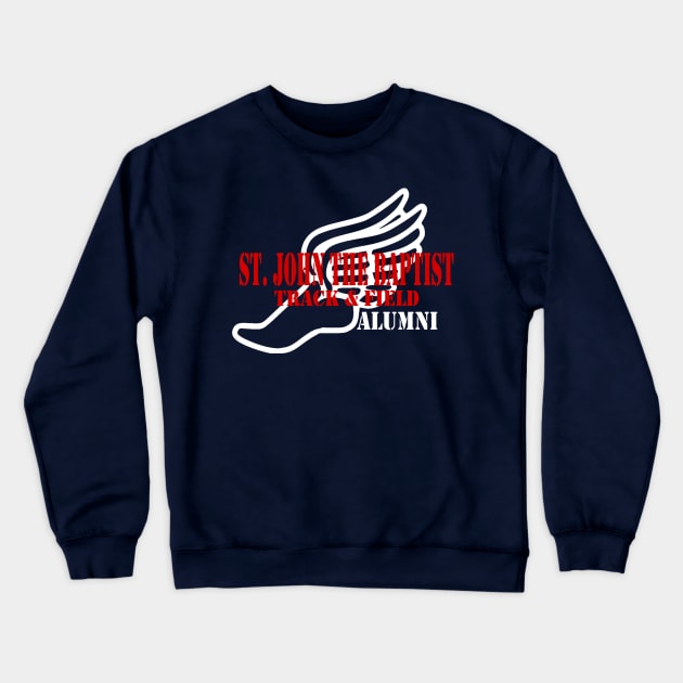 St. John the Baptist Track Alumni Crewneck Sweatshirt by Woodys Designs